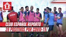 Club español reportó 28 positivos por Coronavirus