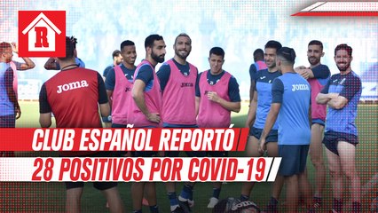 下载视频: Club español reportó 28 positivos por Coronavirus