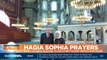 Hagia Sophia prayers Iconic Istanbul building to hold first islamic service in 86 years