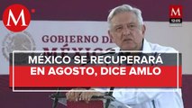 AMLO prevé que recuperación económica inicie en agosto