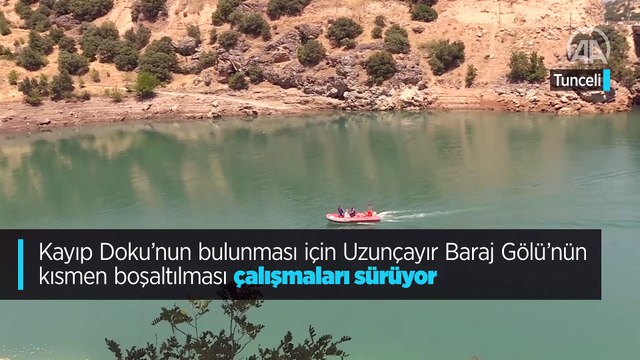 Kayıp Doku'nun bulunması için Uzunçayır Baraj Gölü'nün kısmen boşaltılması çalışmaları sürüyor