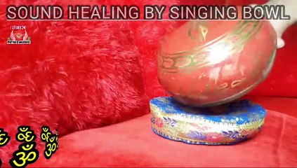 SOUND HEALING BY SINGING BOWL