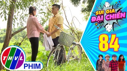 Sui gia đại chiến - Tập 84[3]:Sau bao lần "loạn nhịp", Minh Nghĩa chính thức tỏ tình với Thảo Nguyên