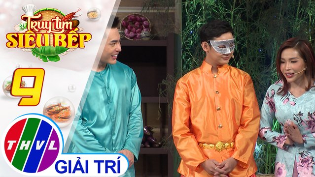 Truy tìm siêu bếp - Tập 9: Gặp gỡ các siêu bếp đến từ các nước và màn thông dịch bá đạo của Khả Như