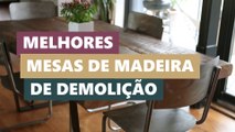 Melhores Mesas de Madeira de Demolição Rústica • Lolafá