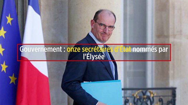 Gouvernement : onze secrétaires d'État nommés par l'Élysée