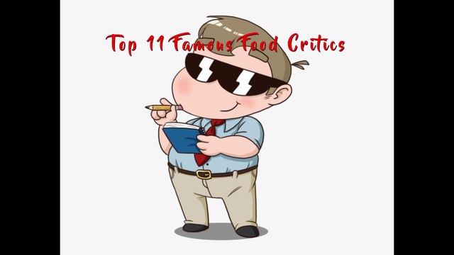 Top 11 Famous Food Critics - Top Food Critics