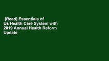 [Read] Essentials of Us Health Care System with 2019 Annual Health Reform Update  Best Sellers