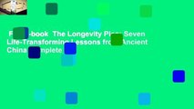 Full E-book  The Longevity Plan: Seven Life-Transforming Lessons from Ancient China Complete