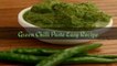 Green Chilli Paste Recipe|How To Make Green Chilli Paste Homemade Easy Recipe