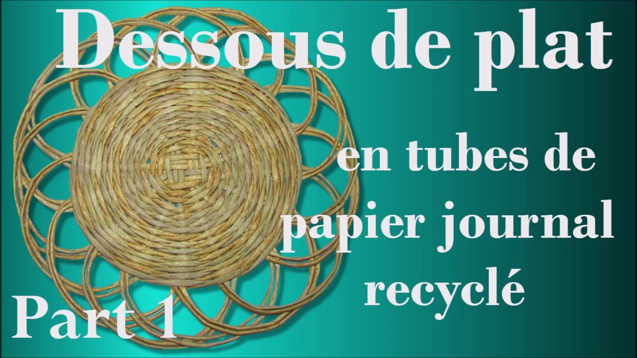 Vannerie en  tubes de papier journal recyclé : Dessous de plat. Part1