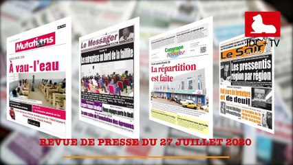 REVUE DE PRESSE CAMEROUNAISE DU 27 JUILLET 2020
