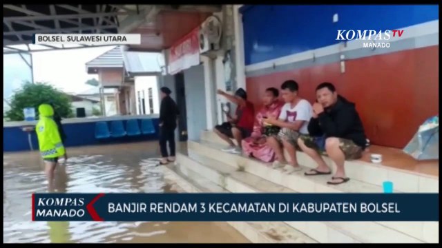 Banjir Rendam 3 Kecamatan Di Kabupaten Bolaang Mongondow Selatan