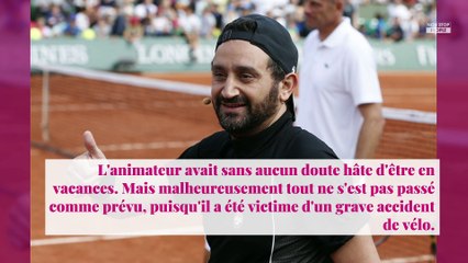 Cyril Hanouna : pourquoi il est "dégouté" après son accident de vélo