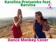 Tones and I - Dance Monkey (Karolina Protsenko feat. Barvina Cover)