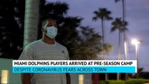 Miami Dolphins arrive at training camp despite coronavirus fears