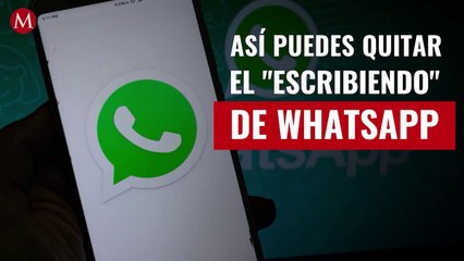 Así puedes quitar el "escribiendo" de WhatsApp