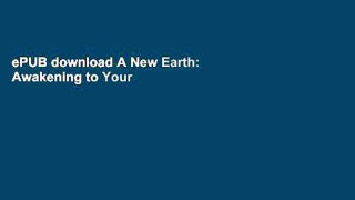 ePUB download A New Earth: Awakening to Your Life's Purpose Best Ebook download