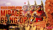 Apex legends - Mirage pure Bamboozle gameplays -  kill compilation