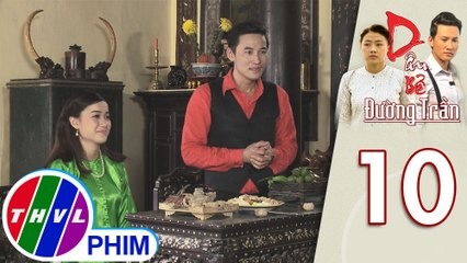 Dâu bể đường trần - Tập 10[1]: Phan tặng quà một cách tinh tế khiến ông bà Đốc phủ rất hài lòng