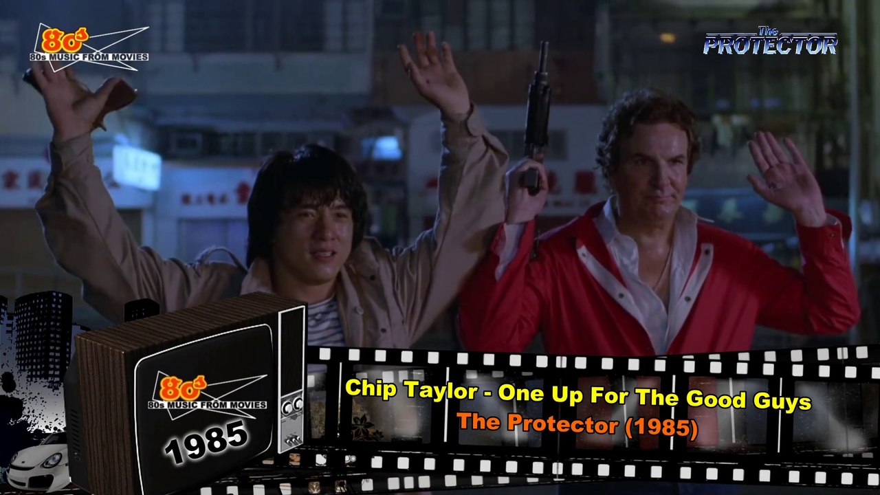 Chip Taylor - One Up For The Good Guys (The Protector) (1985)