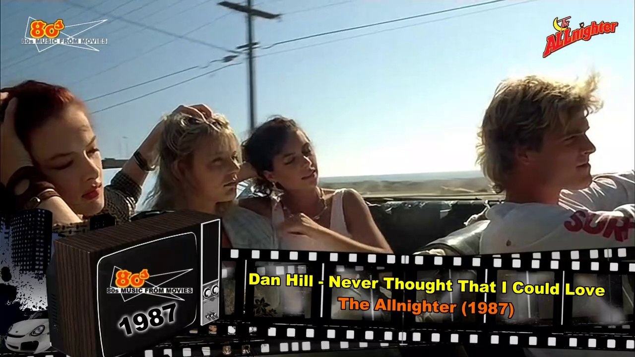 Dan Hill - Never Thought That I Could Love (The Allnighter) (1987)
