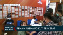 Jelang Latihan Perdana, Pemain Arema FC Ikuti Rapid Test