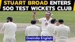 Stuart Broad claims 500th Test wicket for England, enters elite club | Oneindia News