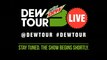 Mariah Duran, Manny Santiago, Jake Illardi: Dew Tour Live Episode 1