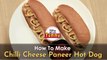 How To Make Chilli Cheese Paneer Hot Dog - POPxo Yummy