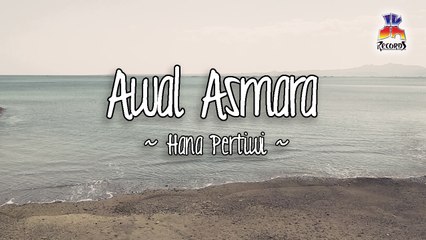Hana Pertiwi - Awal Asmara (Official Lyric Video)