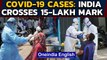Coronavirus cases in India breach 15 lakh mark, death toll soars past 34 thousand | Oneindia News