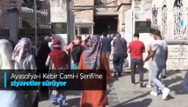Ayasofya-i Kebir Cami-i Şerifi'ne ziyaretler sürüyor
