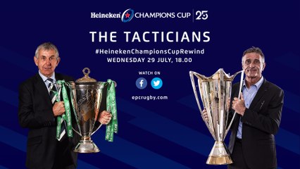 Heineken Champions Cup Rewind Special: The Tacticians