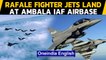 Rafale: First batch of 5 Fighter Jets land at Ambala airbase after covering nearly 7,000 Km|OneIndia