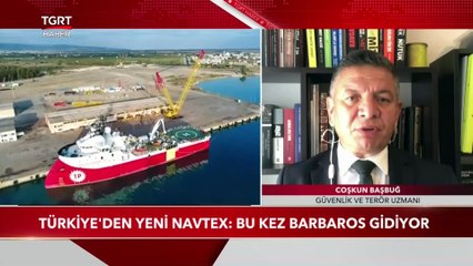 Türkiye'den Yeni NAVTEX: Bu Sefer Barbaros Gidiyor