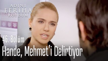 Hande, Mehmet'i delirtiyor - Adını Feriha Koydum 46. Bölüm
