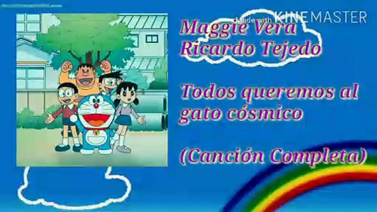 Maggie Vera - Todos queremos al gato cósmico (Doraemon) (Canción Completa) 2002