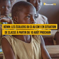 Bénin: les écoliers du CI au CM1 en situation de classe à partir du 10 Août prochain