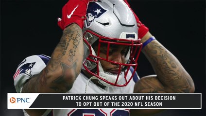 Patrick Chung Speaks Out About Opting Out Of 2020 Season