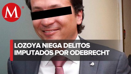 Lozoya también se declara inocente en caso Odebrecht