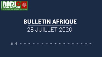 Bulletin Afrique du 28 juillet 2020 [Radio Côte d'Ivoire]