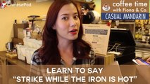 Cheng Yu: Strike While The Iron Is Hot in Chinese 打铁趁热  | Learn Mandarin with ChinesePod