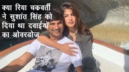रिया पर सुशांत के पिता ने लगाया दवाइयों का ओवरडोज देने का आरोप