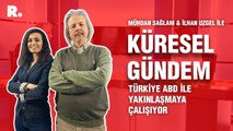 Küresel Gündem... İlhan Uzgel: Türkiye ABD ile yakınlaşmaya çalışıyor
