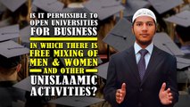 Is it Permissible to Open Universities for Business in which there is Free Mixing of Men & Women? -  Fariq Zakir Naik