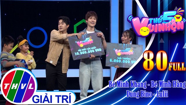 Thứ 5 vui nhộn - Tập 80: Bé Minh Khang - Bé Minh Hằng, diễn viên Dũng Bino - Lulii