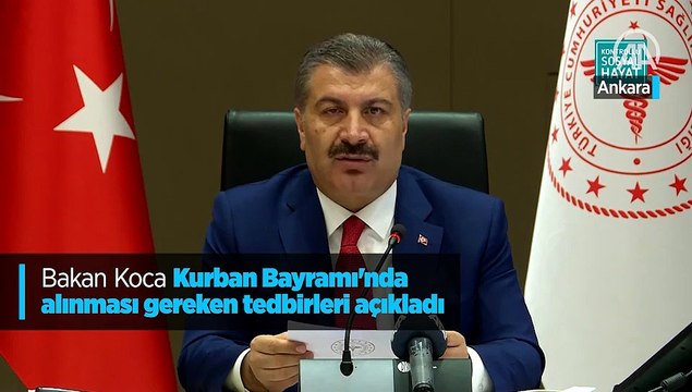 Bakan Koca Kurban Bayramı'nda alınması gereken tedbirleri açıkladı