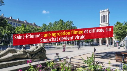 Saint-Étienne : une agression filmée et diffusée sur Snapchat devient virale