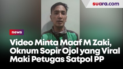 Video Minta Maaf M Zaki, Oknum Sopir Ojol yang Viral Maki Petugas Satpol PP Karena Tak Mau Disanksi